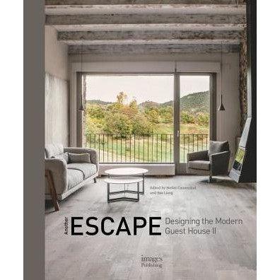 Escape: Designing The Modern Guest House
