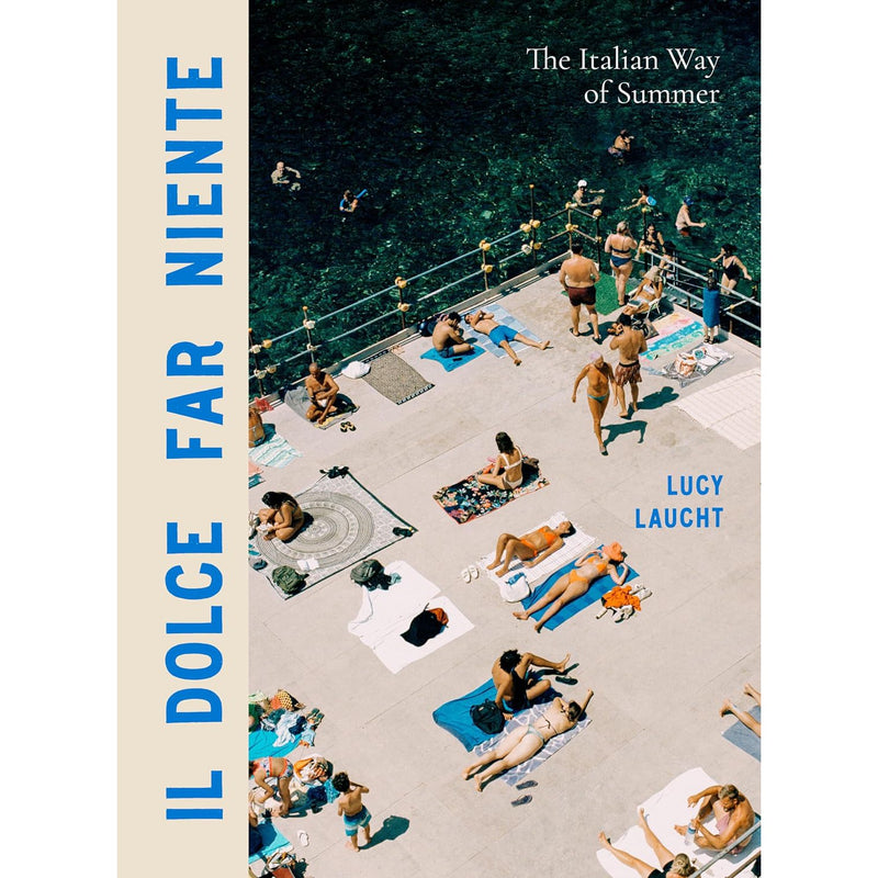 Il Dolce Far Niente: The Italian Way of Summer