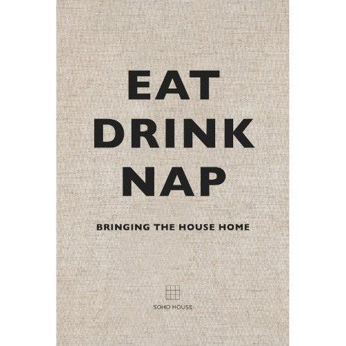 Eat, Drink, Nap